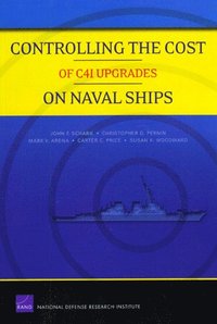 bokomslag Controlling the Cost of C4I Upgrades on Naval Ships