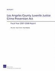 Terry Fain, Susan Turner, Greg Ridgeway - Angeles County Juvenile Justice Crime Prevention Act, Häftad