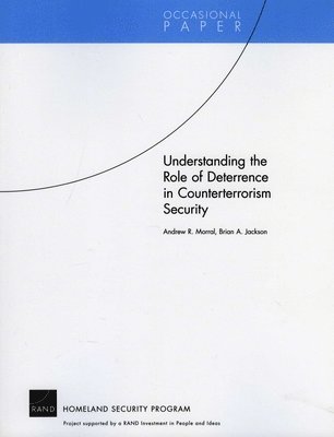 Understanding the Role of Deterrence in Counterterrorism Security 1