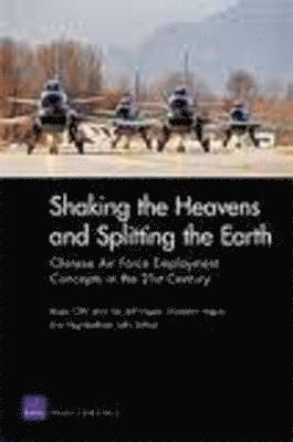 Roger Cliff, John C.H. Fei, Jeff Hagen, Elizabeth Hague, Eric Heginbotham, John Stillion - Shaking the Heavens and Splitting the Earth, Häftad