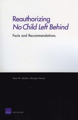 Reauthorizing No Child Left Behind: Facts and Recommendations 1