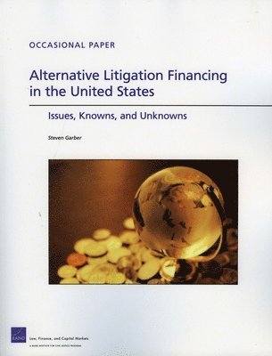 Alternative Litigation Financing in the United States 1