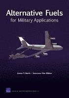 Alternative Fuels for Military Applicati 1
