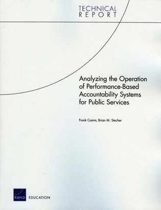 Frank Camm, Brian M. Stecher - Analyzing the Operation of Performance-Based Accountability Systems for Public Services, Häftad