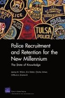 Jeremy M. Wilson, Erin Dalton, Charles Scheer, Clifford A. Grammich - Police Recruitment and Retention for the New Millennium, Häftad