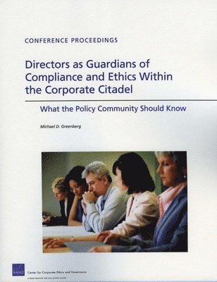 Michael D. Greenberg - Directors as Guardians of Compliance and Ethics Within the Corporate Citadel, Häftad