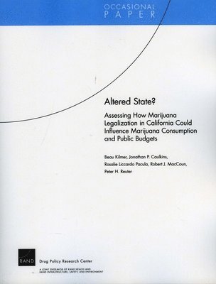 Beau Kilmer, Jonathan P. Caulkins, Rosalie Liccardo Pacula, Robert J. MacCoun, Peter H. Reuter - Altered State?, Häftad