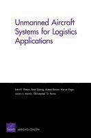 John E. Peters, Somi Seong, Aimee Bower, Harun Dogo, Aaron L. Martin, Christopher G. Pernin - Unmanned Aircraft Systems for Logistics Applications, Häftad