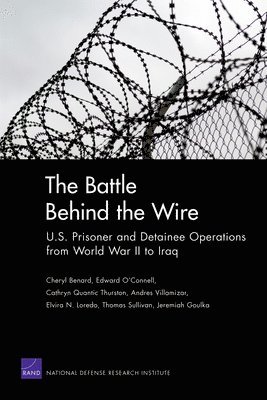 Cheryl Bernard, Edward O'Connell, Cathryn Quantic Thurston, Andres Villamizar, Elvira N. Loredo, Thomas Sullivan, Jeremiah E. Goulka - Battle Behind the Wire, Häftad