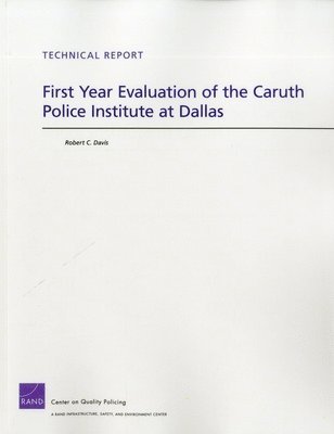 First Year Evaluation of the Caruth Police Institute at Dallas 1