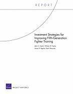 John A. Ausink, William W. Taylor, James H. Bigelow, Kevin Brancato - Investment Strategies for Improving Fifth-Generation Fighter Training, Häftad