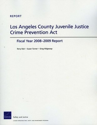 Terry Fain, Susan Turner, Greg Ridgeway - Angeles County Juvenile Justice Crime Prevention Act, Häftad