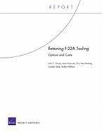 John C. Graser, Kevin Brancato, Guy Weichenberg, Soumen Saha, Akilah Wallace - Retaining F-22a Tooling: Options and Costs, Häftad