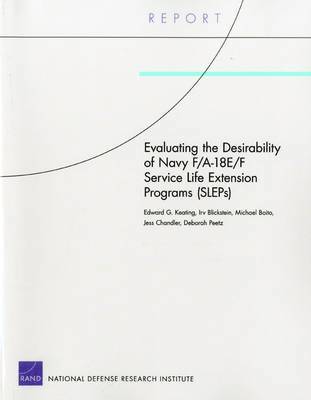 Evaluating the Desirability of Navy F/A-18e/F Service Life Extension Programs (Sleps) 1