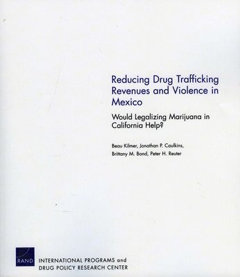 bokomslag Reducing Drug Trafficking Revenues and Violence in Mexico