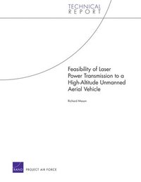 bokomslag Feasibility of Laser Power Transmission to a High-Altitude Unmanned Aerial Vehicle