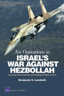 Air Operations in Israel's War Against Hezbollah: Learning from Lebanon and Getting it Right in Gaza 1