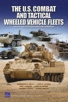 bokomslag The U.S. Combat and Tactical Wheeled Vehicle Fleets