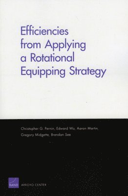 Efficiencies from Applying A Rotational Equipping Strategy 1