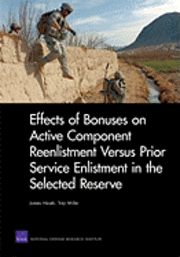 bokomslag Effects of Bonuses on Active Component Reenlistment versus Prior Service Enlistment in the Selected Reserve