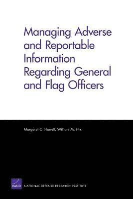 Managing Adverse and Reportable Information Regarding General and Flag Officers 1