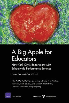 Julie A. Marsh, Matthew G. Springer, Daniel F. McCaffrey, Kun Yuan, Scott Epstein, Julia Koppich, Nidhi Kalra, Catherine DiMartino, Art Peng - Big Apple for Educators, Häftad