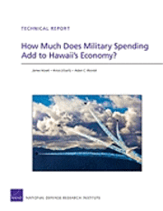 bokomslag How Much Does Military Spending Add to Hawaii's Economy?