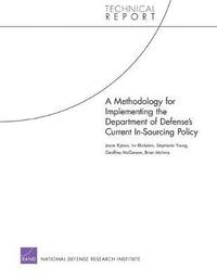 bokomslag A Methodology for Implementing the Department of Defense's Current in-Sourcing Policy