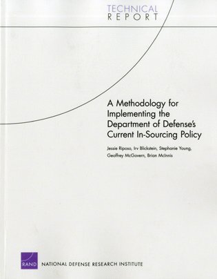 Jessie Riposo, Irv Blickstein, Stephanie Young, Geoffrey McGovern, Brian McInnis - Methodology for Implementing the Department of Defense's Current in-Sourcing Policy, Häftad