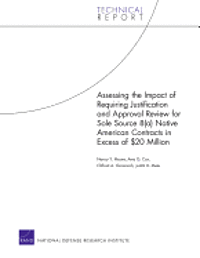 bokomslag Assessing the Impact of Requiring Justification and Approval Review for Sole Source 8(a) Native American Contracts in Excess of $20 Million