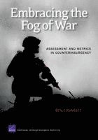 Ben Connable - Embracing the Fog of War: Assessment and Metrics in Counterinsurgency, Häftad