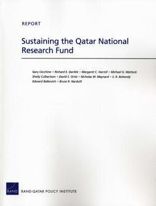 Gary Cecchine, Richard E. Darilek, Margaret C. Harrell, Michael Mattock, Shelly Culbertson, David S. Ortiz, Nicholas W. Maynard, S. R. Bohandy, Edward Balkovich, Bruce Nardulli - Sustaining the Qatar National Research Fund, Häftad