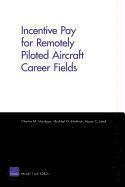 Chaitra M. Hardison, Michael G. Mattock, Maria C. Lytell - Incentive Pay for Remotely Piloted Aircraft Career Fields, Häftad