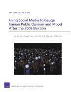 Sara Beth Elson, Douglas Yeung, Parisa Roshan, S. R. Bohandy, Alireza Nader - Using Social Media to Gauge Iranian Public Opinion and Mood After the 2009 Election, Häftad