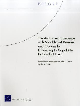 Michael Boito, Kevin Brancato, John C. Graser, Cynthia R. Cook - Air Force's Experience with Should-Cost Reviews and Options for Enhancing its Capability to Conduct Them, Häftad