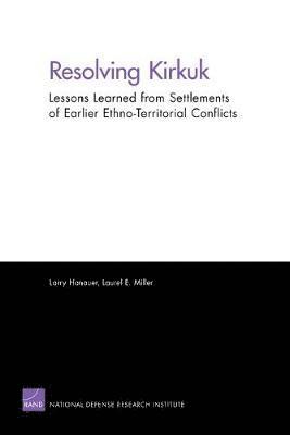 Larry Hanauer, Laurel E. Miller - Resolving Kirkuk, Häftad