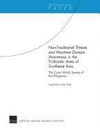 Angel Rabasa, Peter Chalk - Non-Traditional Threats and Maritime Domain Awareness in the Tri-Border Area of Southeast Asia, Häftad