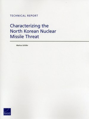 Characterizing the North Korean Nuclear Missile Threat 1