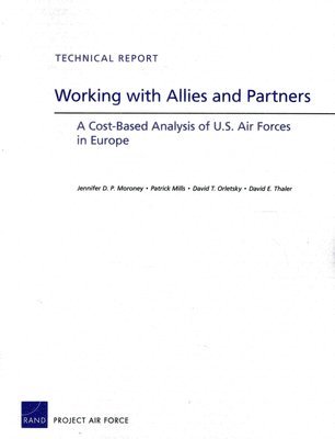 Jennifer D. P. Moroney, Patrick Mills, David T. Orletsky, David E. Thaler - Working with Allies and Partners, Häftad