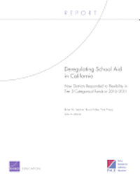 Brian M. Stecher, Bruce Fuller, Tom Timar, Julie A. Marsh - Deregulating School Aid in California, Häftad