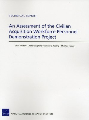 bokomslag An Assessment of the Civilian Acquisition Workforce Personnel Demonstration Project