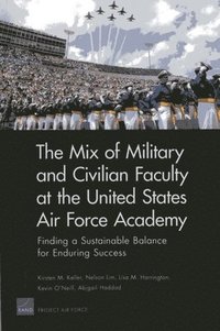 bokomslag The Mix of Military and Civilian Faculty at the United States Air Force Academy