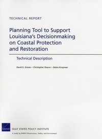 bokomslag Planning Tool to Support Louisiana's Decisionmaking on Coastal Protection and Restoration
