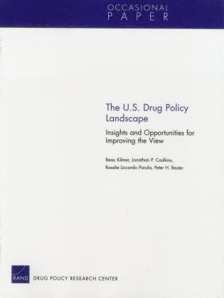 Beau Kilmer, Jonathan P. Caulkins, Rosalie Liccardo Pacula, Peter H. Reuter - U.S. Drug Policy Landscape, Häftad
