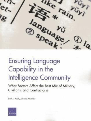 Beth J. Asch, John D. Winkler - Ensuring Language Capability in the Intelligence Community, Häftad