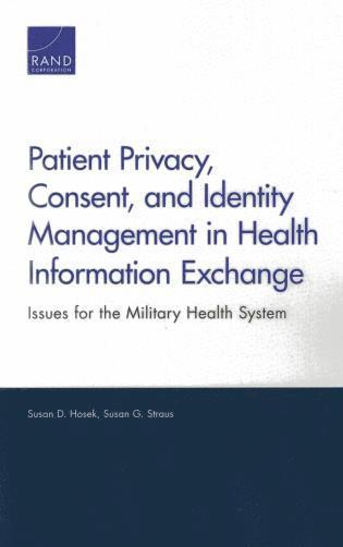 Susan D. Hosek, Susan G. Straus - Patient Privacy, Consent, and Identity Management in Health Information Exchange, Häftad