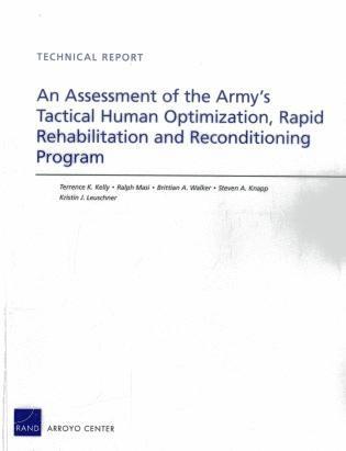 Terrence K. Kelly, Ralph Masi, Brittian A. Walker, Steven A. Knapp, Kristin J. Leuschner, Terrence K Kelly - Assessment of the Army's Tactical Human Optimization, Rapid Rehabilitation and Reconditioning Program, Häftad