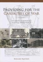 Bernard D. Rostker - Providing for the Casualties of War, Häftad