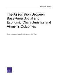 bokomslag The Association Between Base-Area Social and Economic Characteristics and Airmen's Outcomes
