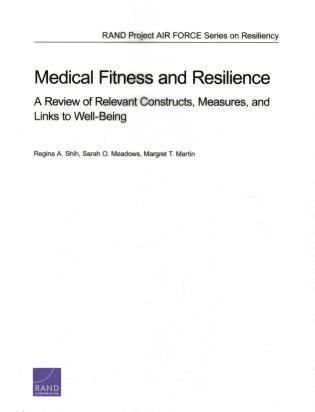 Regina A. Shih, Sarah O. Meadows, Margaret T. Martin - Medical Fitness and Resilience, Häftad